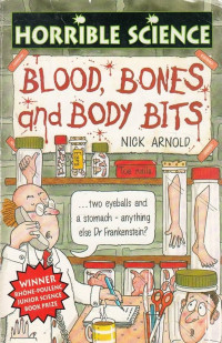 Image of Horrible Science : Blood, Bones And Body Bits