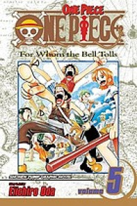Image of One piece. Volume 5, For whom the bell tolls
